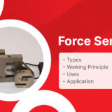 Force Sensor: Types, Working Principle, Uses, & Application